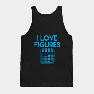 I Love Figures, accounting pun stickers, accountant gift, accountancy pun, tax accountant, money t-shirt Tank Top